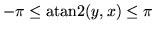 $ -\pi \leq \mathop{\rm atan2}\nolimits(y, x) \leq \pi $