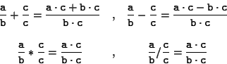 \begin{displaymath}\begin{array}{ccc}
\displaystyle \frac{\mbox{\tt a}}{\mbox{\t...
...\cdot \mbox{\tt c}}{\mbox{\tt b}\cdot \mbox{\tt c}}
\end{array}\end{displaymath}